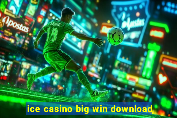 ice casino big win download